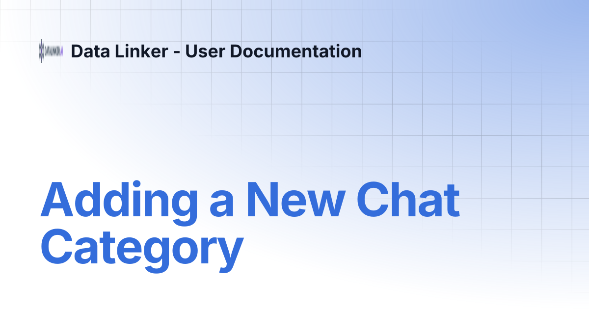Adding a New Chat Category | Data Linker - User Documentation